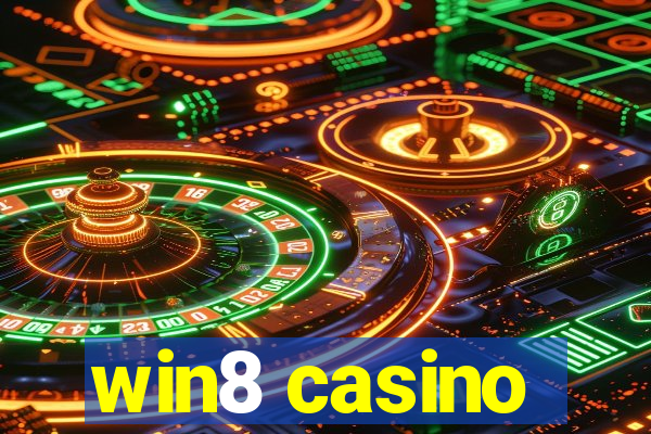 win8 casino